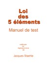 Manuel de Test - Loi des 5 éléments-cours tome V