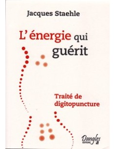 L'Energie qui guérit - Jacques Staehle